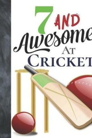 Cover of 7 And Awesome At Cricket