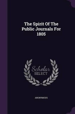 Cover of The Spirit of the Public Journals for 1805