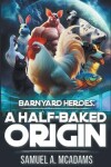 Book cover for A Half-Baked Origin