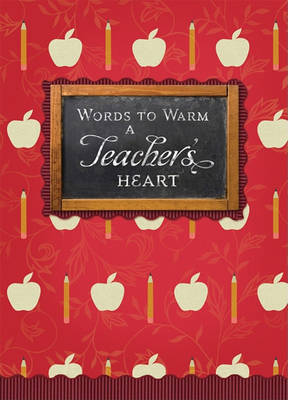 Book cover for Words to Warm a Teacher's Heart