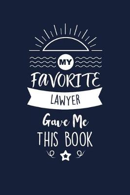 Book cover for My Favorite Lawyer Gave Me This Book