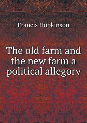 Book cover for The old farm and the new farm a political allegory