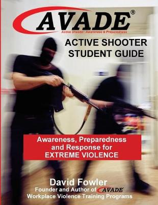 Book cover for AVADE Active Shooter Awareness, Preparedness and Response for Extreme Violence