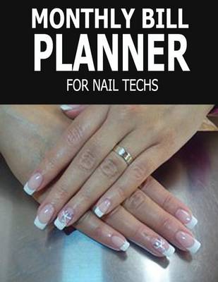 Book cover for Monthly Bill Planner For Nail Techs