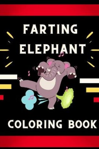 Cover of Farting elephant coloring book