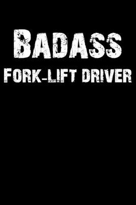 Book cover for Badass Fork-Lift Driver