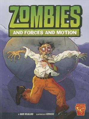 Book cover for Zombies and Forces and Motion (Monster Science)