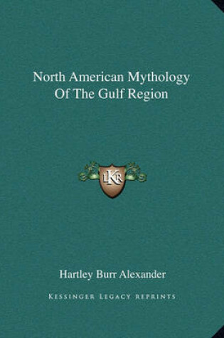 Cover of North American Mythology of the Gulf Region