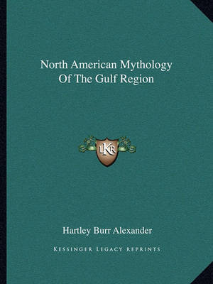 Book cover for North American Mythology of the Gulf Region