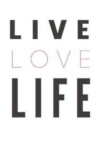 Cover of Live Love Life