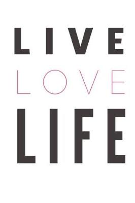 Book cover for Live Love Life