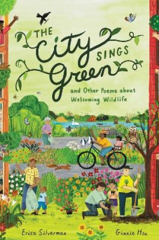 Cover of The City Sings Green & Other Poems About Welcoming Wildlife