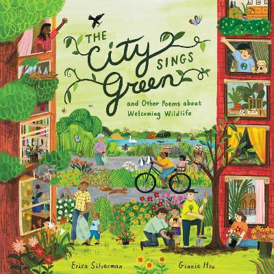 Book cover for The City Sings Green & Other Poems About Welcoming Wildlife