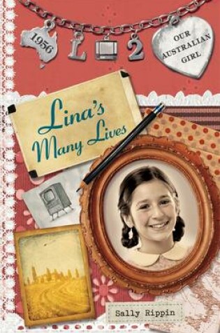 Cover of Our Australian Girl: Lina's Many Lives (Book 2)