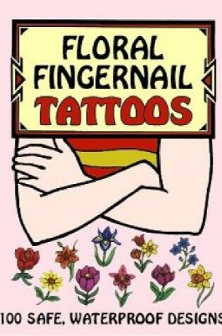 Cover of Floral Fingernail Tattoos