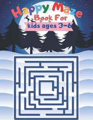 Book cover for Happy Maze Book For kids ages 3-6