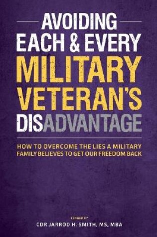 Cover of Avoiding Each & Every Military Veteran's Dis-Advantage