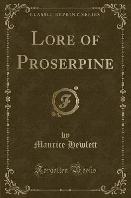 Book cover for Lore of Proserpine (Classic Reprint)