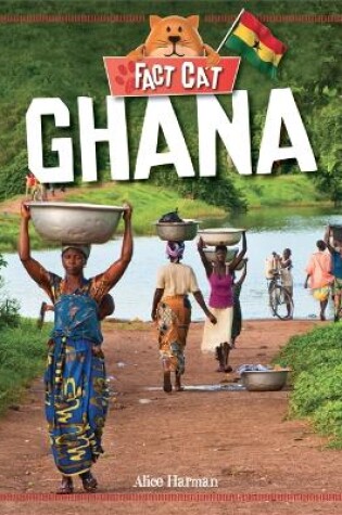 Cover of Fact Cat: Countries: Ghana