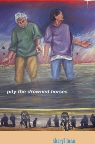 Cover of Pity the Drowned Horses