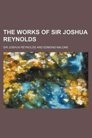 Cover of The Works of Sir Joshua Reynolds (Volume 2)