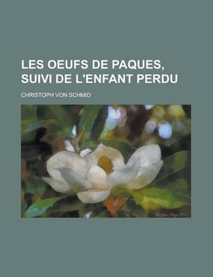 Book cover for Les Oeufs de Paques, Suivi de L'Enfant Perdu