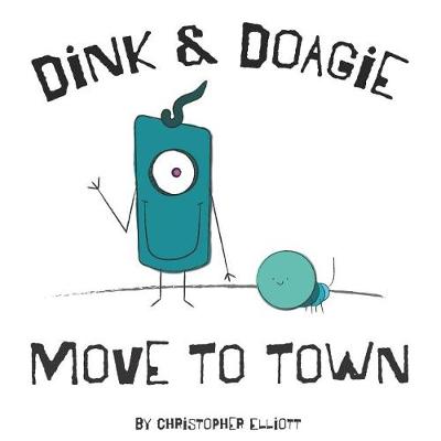 Book cover for Dink and Doagie Move to Town