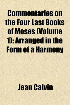 Book cover for Commentaries on the Four Last Books of Moses (Volume 1); Arranged in the Form of a Harmony