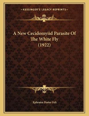 Book cover for A New Cecidomyiid Parasite Of The White Fly (1922)