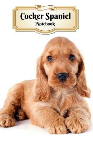 Cover of Cocker Spaniel Notebook