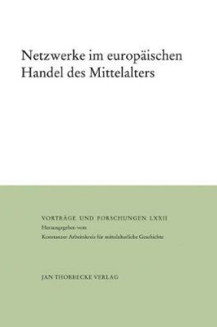 Cover of Netzwerke Im Europaischen Handel Des Mittelalters