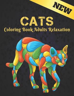 Book cover for New Cats Coloring Book Adults Relaxation