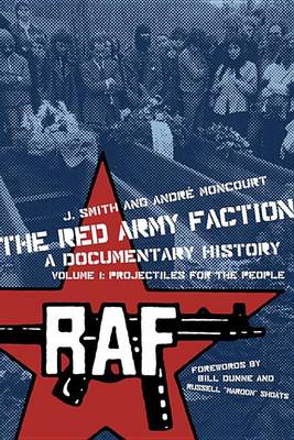 Book cover for The Red Army Faction Volume 1: Projectiles For The People