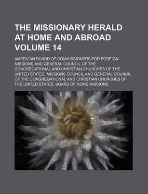 Book cover for The Missionary Herald at Home and Abroad Volume 14