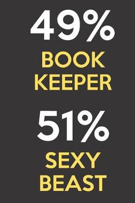 Book cover for 49 Percent Book Keeper 51 Percent Sexy Beast