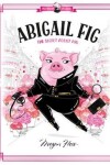 Book cover for Abigail Fig: The Secret Agent Pig