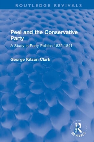 Cover of Peel and the Conservative Party