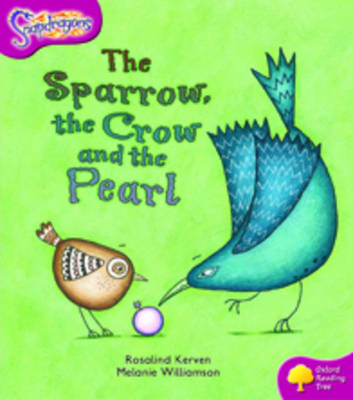 Book cover for Oxford Reading Tree: Level 10: Snapdragons: The Sparrow, the Crow and the Pearl