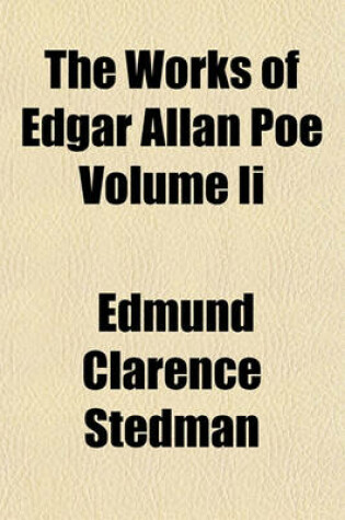 Cover of The Works of Edgar Allan Poe Volume II