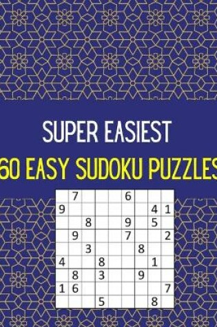 Cover of Super Easiest 60 Easy Sudoku Puzzles