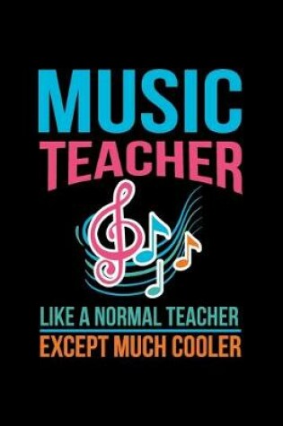 Cover of Music Teacher Like A Normal Teacher Except Much Cooler