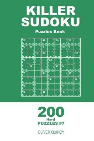 Cover of Killer Sudoku - 200 Hard Puzzles 9x9 (Volume 7)