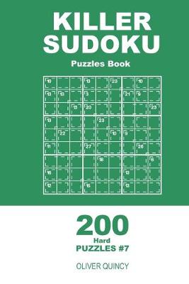 Cover of Killer Sudoku - 200 Hard Puzzles 9x9 (Volume 7)