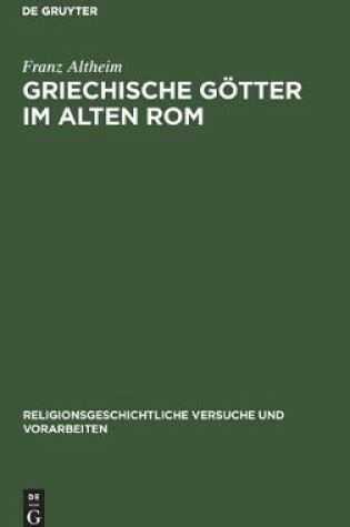 Cover of Griechische Goetter Im Alten ROM