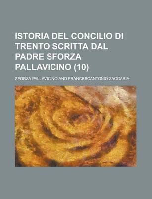 Book cover for Istoria del Concilio Di Trento Scritta Dal Padre Sforza Pallavicino (10)