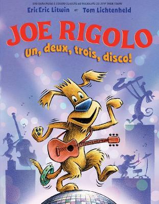 Book cover for Joe Rigolo: Un, Deux, Trois, Disco!