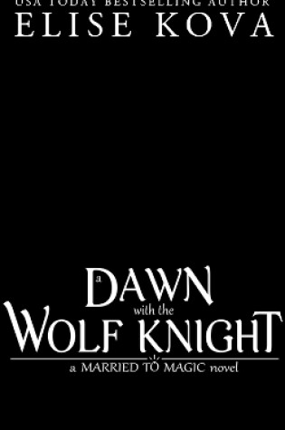 Cover of A Dawn with the Wolf Knight