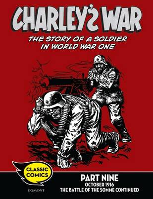 Book cover for Charley's War Comic Part Nine: October 1916 The Battle of the Somme continued