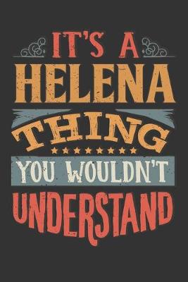 Book cover for Its A Helena Thing You Wouldnt Understand