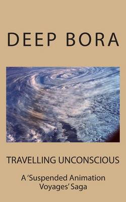 Book cover for TRAVELLING UNCONSCIOUS ( A Suspended Animation Voyages Saga )